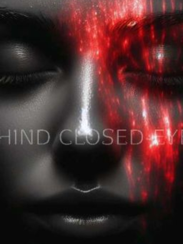 Behind Closed-eyes