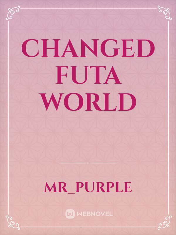 Changed Futa World