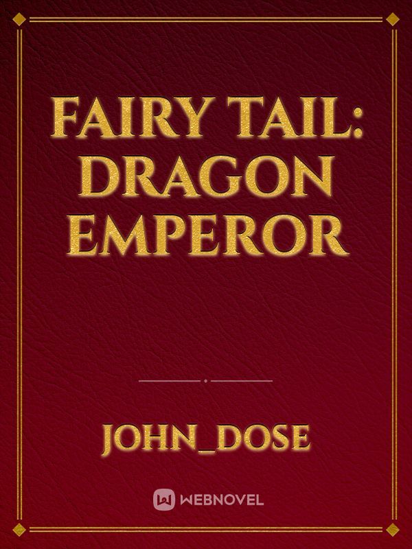 Fairy Tail: Dragon Emperor