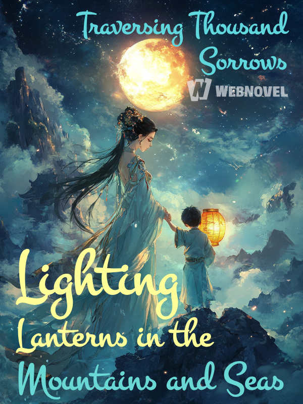 Lighting Lanterns in the Mountains and Seas