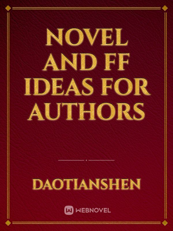 Novel and ff ideas for authors