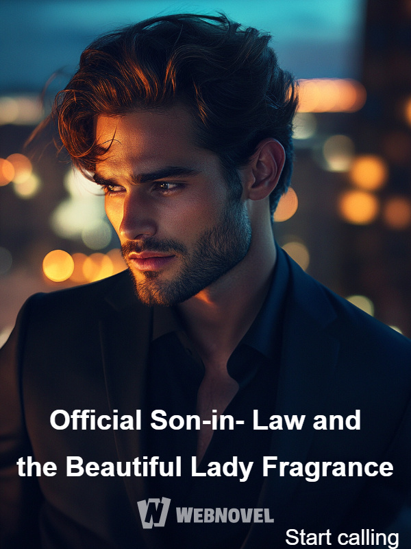 Official Son-in-Law and the Beautiful Lady Fragrance