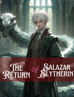 Return of Salazar Slytherin