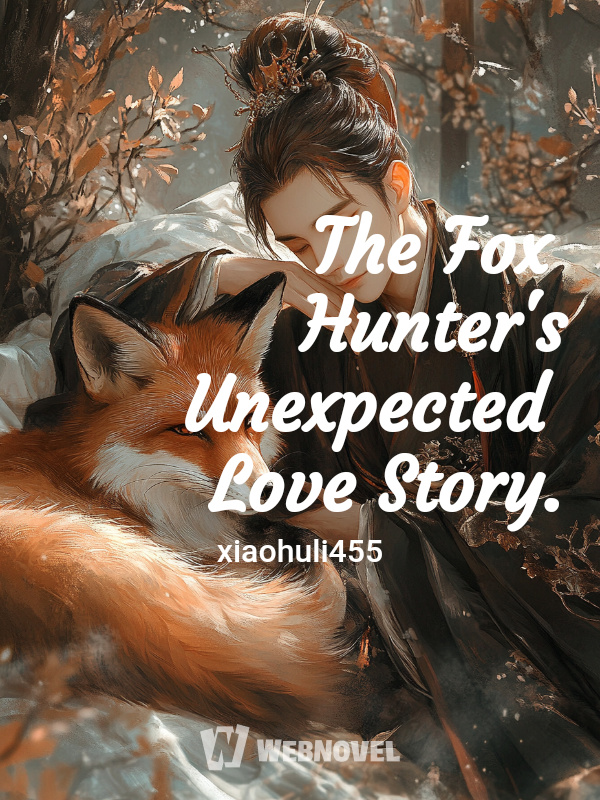 The Fox Hunter's Unexpected Love Story.