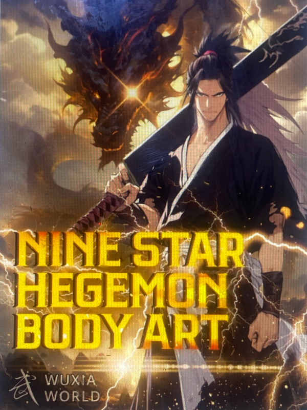 the Nine Star Hegemon Body Art