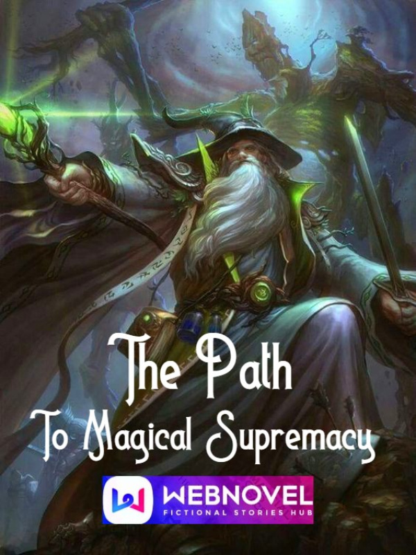 The Path To Magical Supremacy