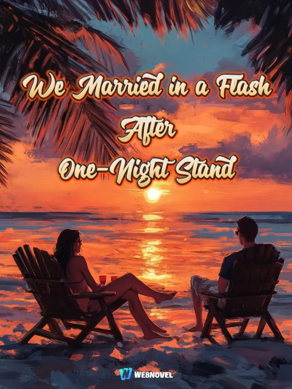 We Married in a Flash After One-Night Stand