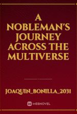 A Nobleman's Journey across the Multiverse