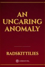 An Uncaring Anomaly