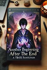 Another Beginning After The End - A TBATE Fanfiction(re-written)