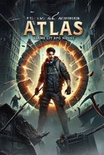 Atlas: Back to the Present – Time Travel + Post Apoc + OP MC