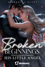 Broken Beginnings | His Little Angel