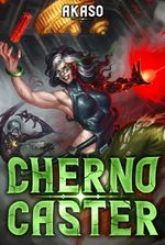 Cherno Caster [Noir Biopunk/Cyberpunk LitRPG]