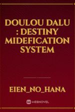 doulou dalu : destiny midefication system