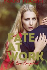 Fate at Work: A Love Compelled