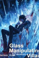 Glass Manipulating Villain