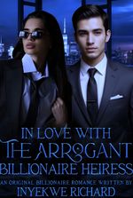 In Love With The Arrogant Billionaire Heiress