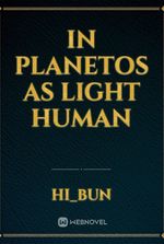 In Planetos As Light Human