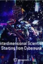 Interdimensional Scientist, Starting from Cyberpunk