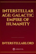 Interstellar age: Galactic empire of Humanity