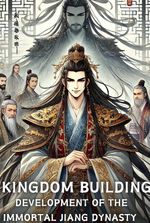 Kingdom Building Development of the immortal jiang dynasty