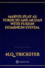 Marvel:Play As Yoriichi And Muzan With Fusion Dominion System.