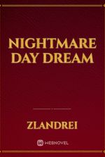 Nightmare Day Dream