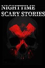 Nighttime Scary Stories