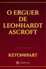 O Erguer de Leonhardt Ascroft