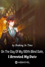 On The Day Of My 100th Blind Date, I Arrested My Date