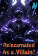 Reincarnated As a Villain!