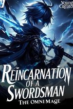 Reincarnation Of A Swordsman: The Omni Mage