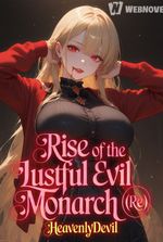 Rise of the Lustful Evil Monarch (Re)