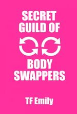 Secret Guild of Body Swappers