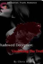 SHADOWED DECEPTION: Unraveling The Truth