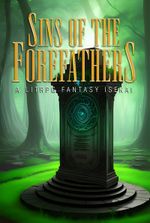 Sins of the Forefathers: A LitRPG Fantasy Isekai