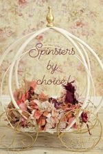 Spinsters by choice: A bridgerton Fanfic!