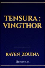 Tensura : Vingthor