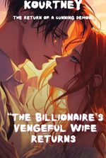 THE BILLIONAIRE'S VENGEFUL WIFE RETURNS