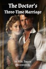 The Doctor s Three-Time Marriage