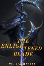 The Enlightened Blade