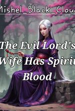 The Evil Lord's Wife Has Spirit Blood