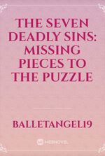 The Seven Deadly Sins: Missing Pieces to the Puzzle