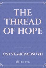 The Thread of Hope